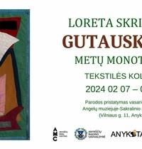 Loretos Skripkutės-Gutauskienės tekstilės paveikslų paroda „Metų monotonija“