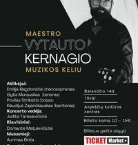 Concert "MAESTRO VYTAUTS KERNAGI'S MUSIC WAY"