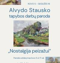 Alvīda Stauska gleznu izstāde "Nostalģija pēc ainavas"