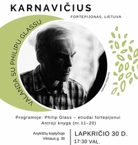 JURGIO KARNAVIČIAUS fortepijonu atliekamas koncertas „VALANDA SU PHILIPU GLASSU“