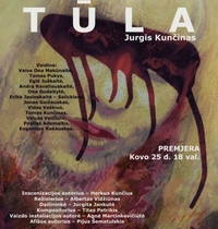 Spektaklis „Tūla“ (pagal J. Kunčino romaną „Tūla“)